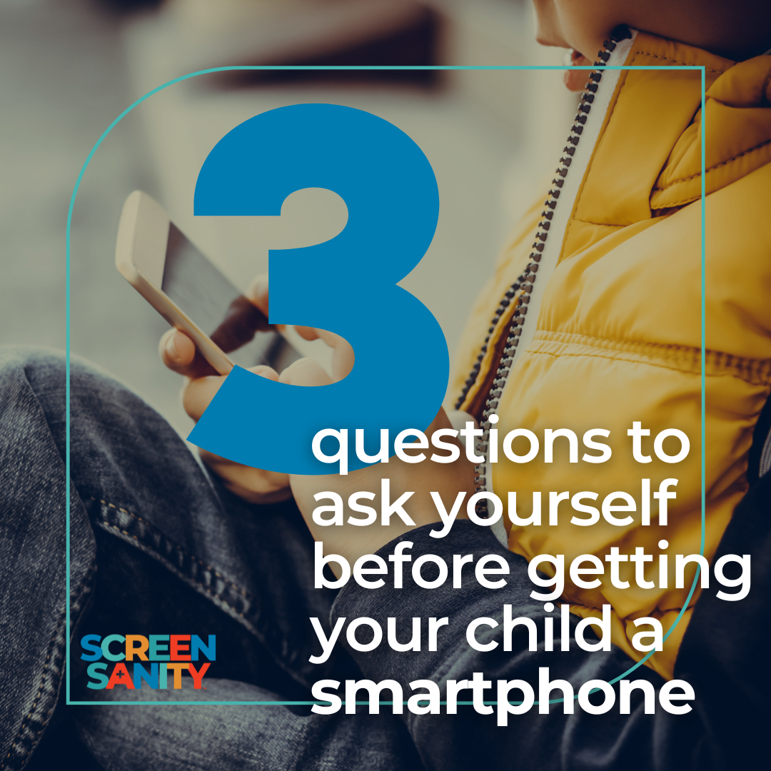 Close up of child holding smartphone. Text overlay reads: 3 questions to ask yourself before getting your child a smartphone