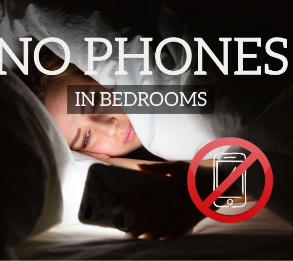 No phones in bedrooms. Digital Health. Teens and phones.